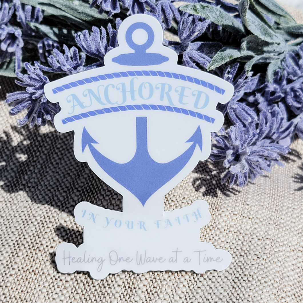 Anchored In Your Faith Sticker